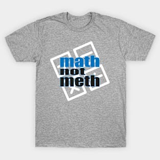 math not meth T-Shirt